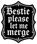 Bestie Please Let Me Merge Precision Cut Decal